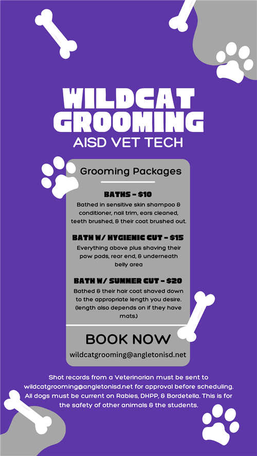Wildcat Grooming AISD Vet Tech. Grooming Packages: Baths - $10; Bath w/ hygienic cut - $15; bath w/ summer cut - $20